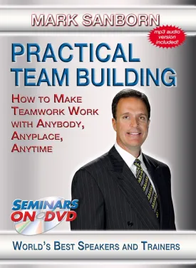 Practical Team Building - How to Make Teamwork Work with Anybody, Anyplace, Anytime - Seminars On Demand Teamwork and Business Training Video - Speaker Mark Sanborn - Includes Streaming Video Streaming Audio   MP3 Audio - Works with All Devices
